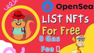 How to List Your NFTs on OpenSea for Free Without Paying Any Gas Fees