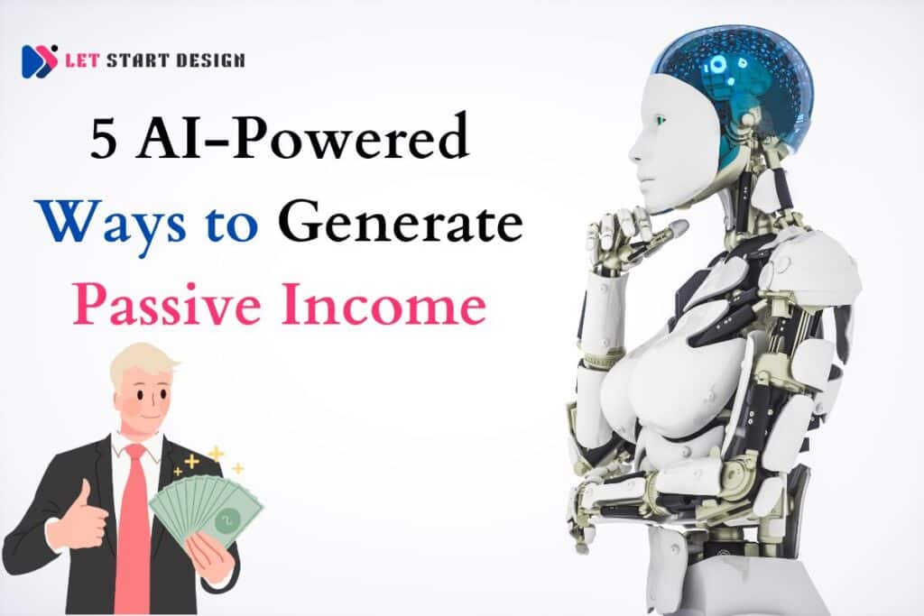 5 AI-Powered Ways to Generate Passive Income
