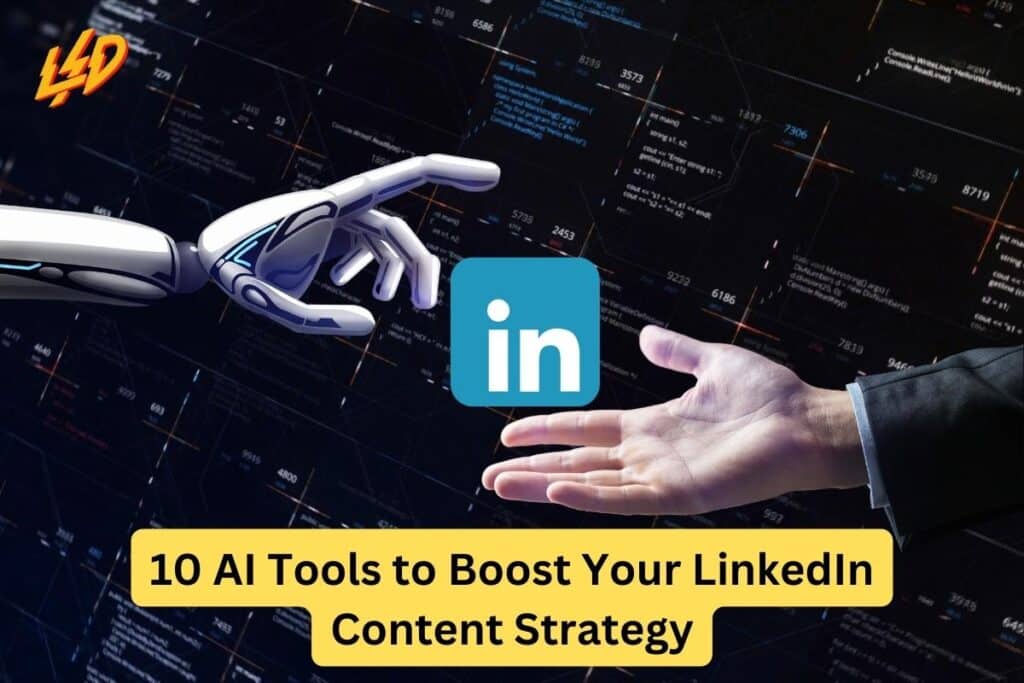 10 AI Tools to Boost Your LinkedIn Content Strategy