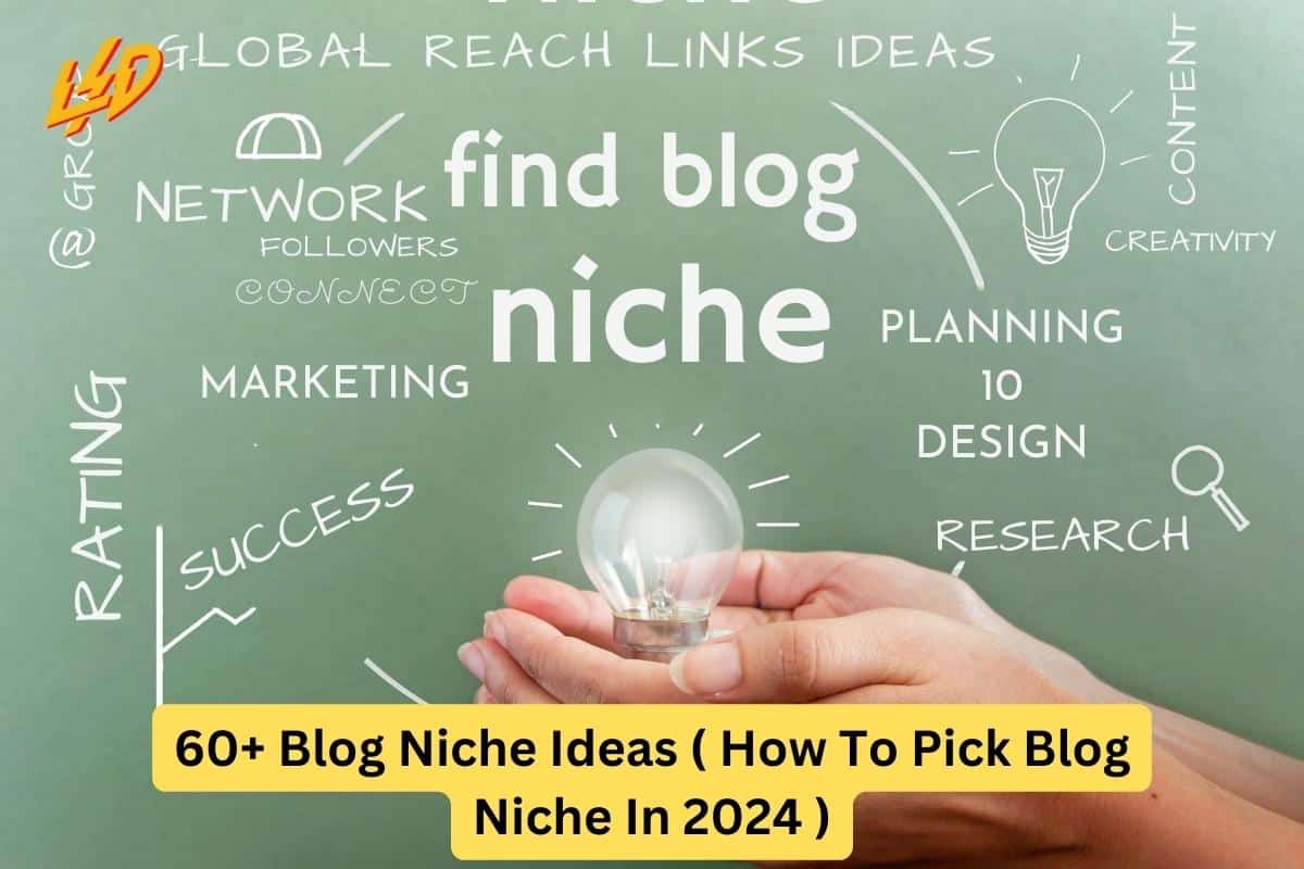 60+ Blog Niche Ideas ( How To Pick Blog Niche In 2024 )