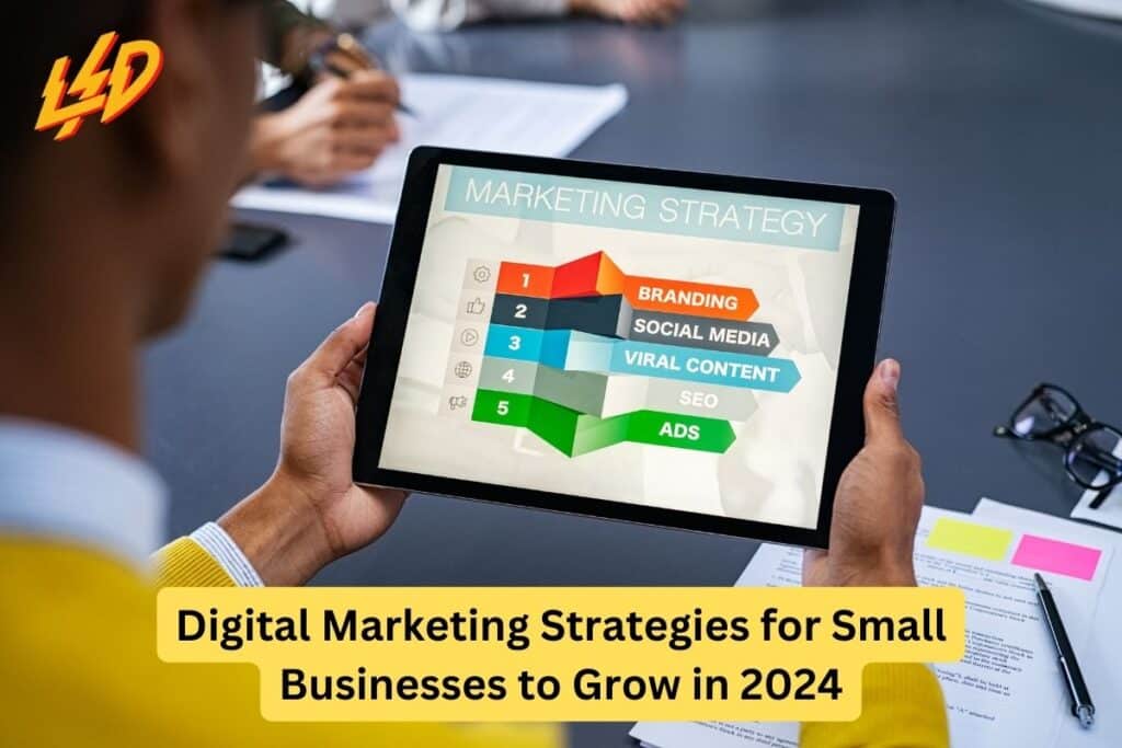 Digital Marketing Strategies for Small Businesses to Grow in 2024